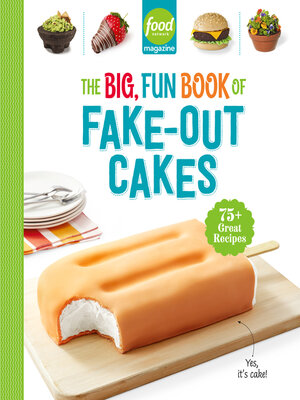 cover image of Food Network Magazine the Big, Fun Book of Fake-Out Cakes